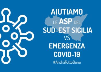 Aiutiamo le Asp del Sud-est Sicilia, tutti uniti contro l’emergenza del Coronavirus