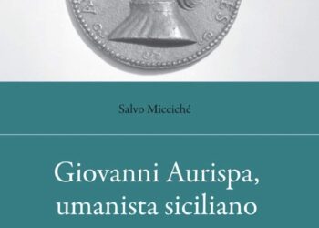 “Giovanni Aurispa, umanista siciliano”. Il nuovo libro di Salvo Micciché