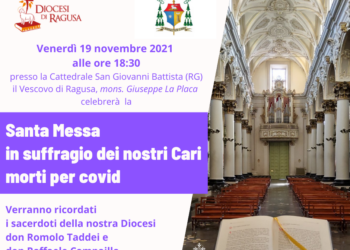 Una messa in suffragio per i nostri cari morti per covid. Venerdì in Cattedrale a Ragusa