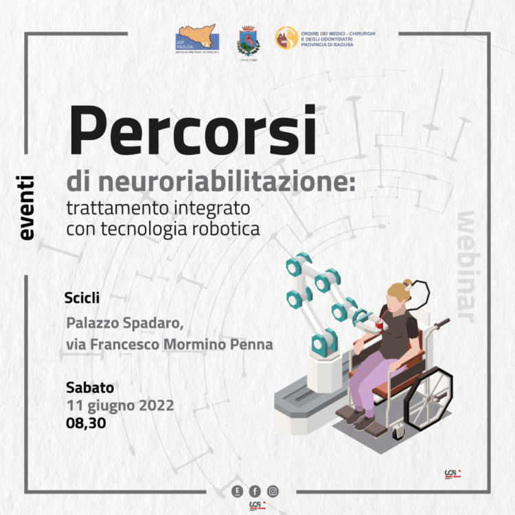 Percorsi di neuroriabilitazione: trattamento integrato con tecnologia robotica sabato 11 giugno 2022 ore 8:30 a Scicli