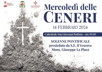 Avvio della Quaresima con il rito dell’imposizione delle Ceneri, in Cattedrale il solenne pontificale del Vescovo – Il Messaggio di S.E. mons. Giuseppe La Placa