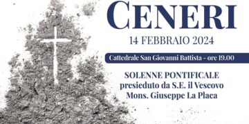 Avvio della Quaresima con il rito dell’imposizione delle Ceneri, in Cattedrale il solenne pontificale del Vescovo – Il Messaggio di S.E. mons. Giuseppe La Placa