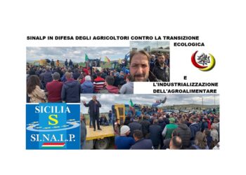 SINALP in difesa degli agricoltori contro la transizione ecologica e l’industrializzazione dell’agroalimentare