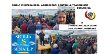 SINALP in difesa degli agricoltori contro la transizione ecologica e l’industrializzazione dell’agroalimentare