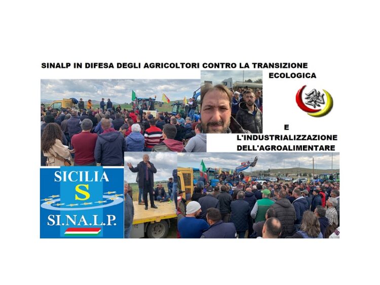 SINALP in difesa degli agricoltori contro la transizione ecologica e l’industrializzazione dell’agroalimentare